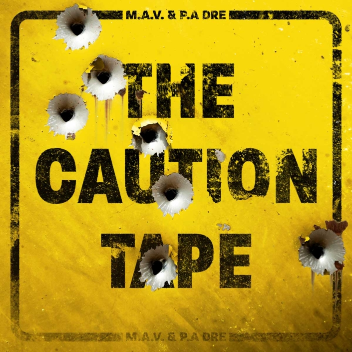 M.A.V. & P.A Dre - The Caution Tape
